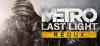 Metro: Last Light Redux Oyunu