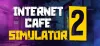 Internet Cafe Simulator 2 Oyunu